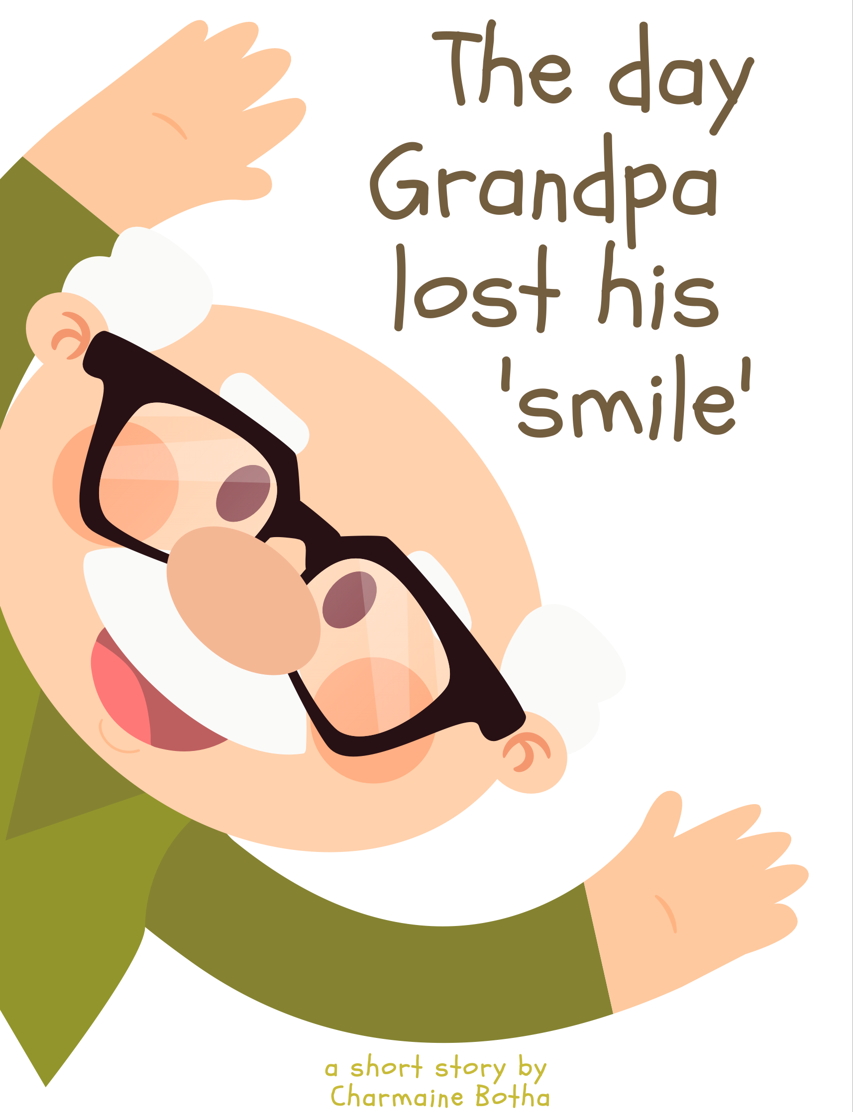 STORY BOOK - THE DAY GRANDPA LOST HIS 'SMILE'