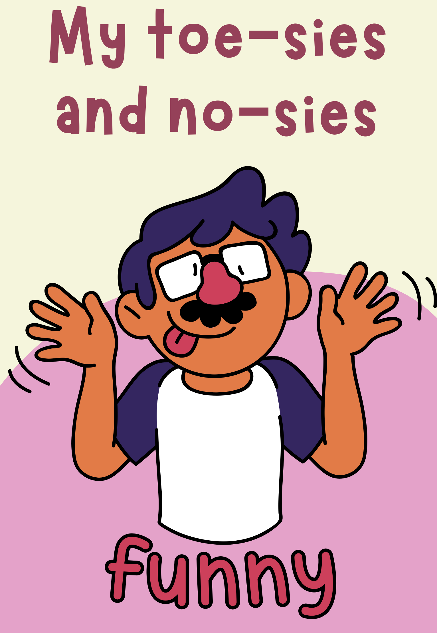 SHORT STORY - MY TOE-SIES AND NO-SIES